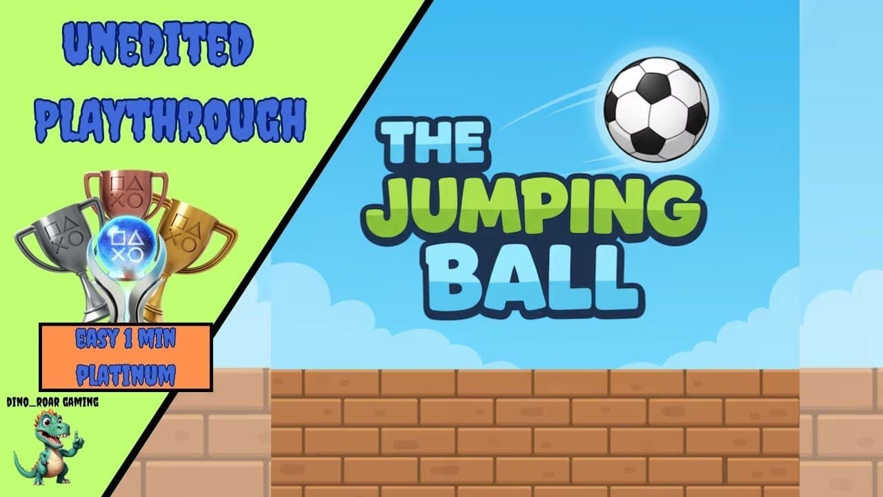 The Jumping Ball - Unedited Platinum Trophy Playthrough (PS4/PS5)