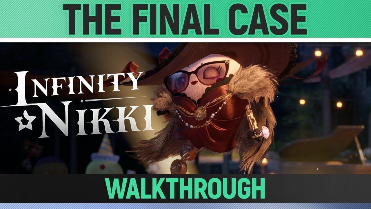 Infinity Nikki - The Final Case - Walkthrough