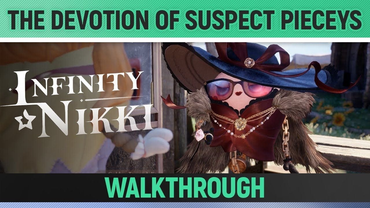 Infinity Nikki - The Devotion of Suspect Pieceys - Walkthrough