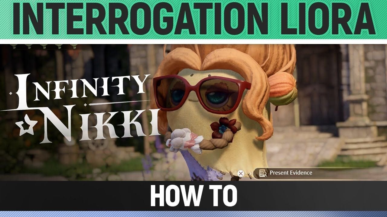 Infinity Nikki - Conduct a mock interrogation with Liora - How to