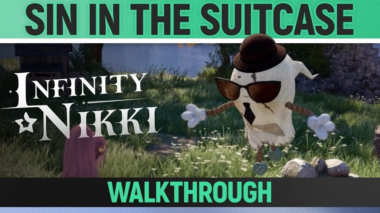 Infinity Nikki - Sin in the Suitcase - Walkthrough