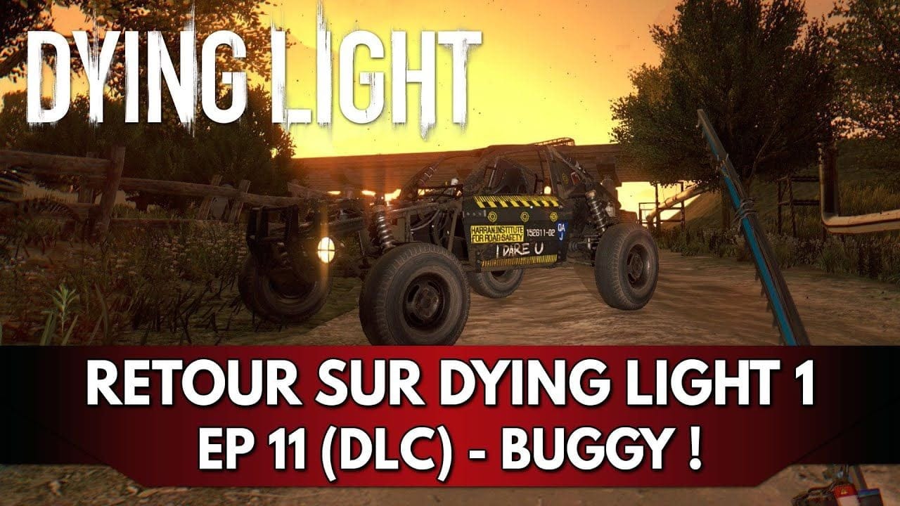 Dying Light 1 Gameplay FR : Let's Play - Episode 11 (DLC) Buggy !