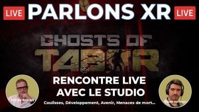 PARLONS XR - LIVE Ghosts of Tabor : Secrets, gameplay et coulisses avec un développeur (21h30)