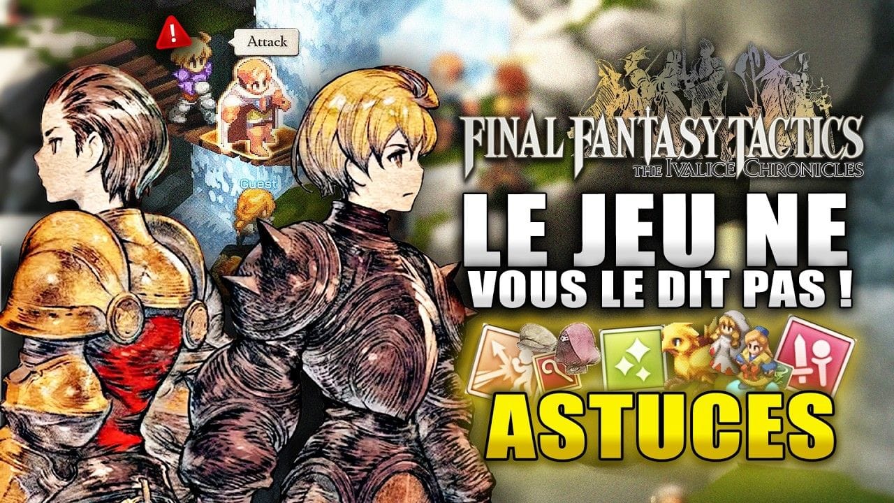Final Fantasy Tactics : The Ivalice Chronicles: 12 Astuces à SAVOIR avant de Jouer (Guide Débutant)
