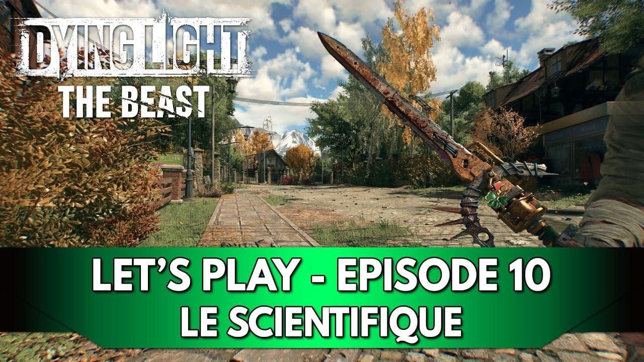 Dying Light the Beast Gameplay FR : Let's Play - Episode 10, le Scientifique