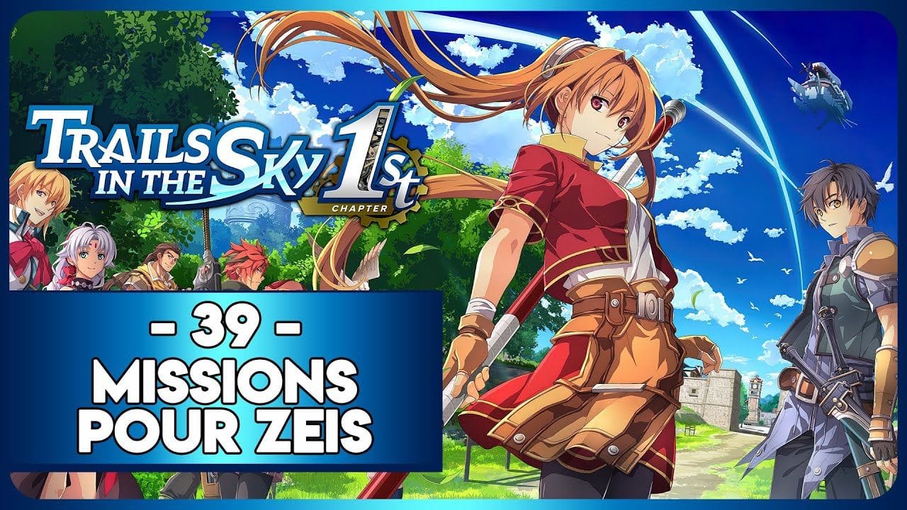 TRAILS IN THE SKY 1ST REMAKE #39 - MISSIONS POUR ZEIS
