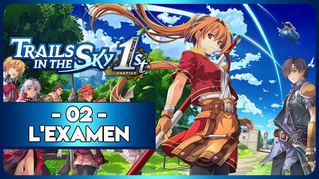 TRAILS IN THE SKY 1ST REMAKE #02 - L'EXAMEN