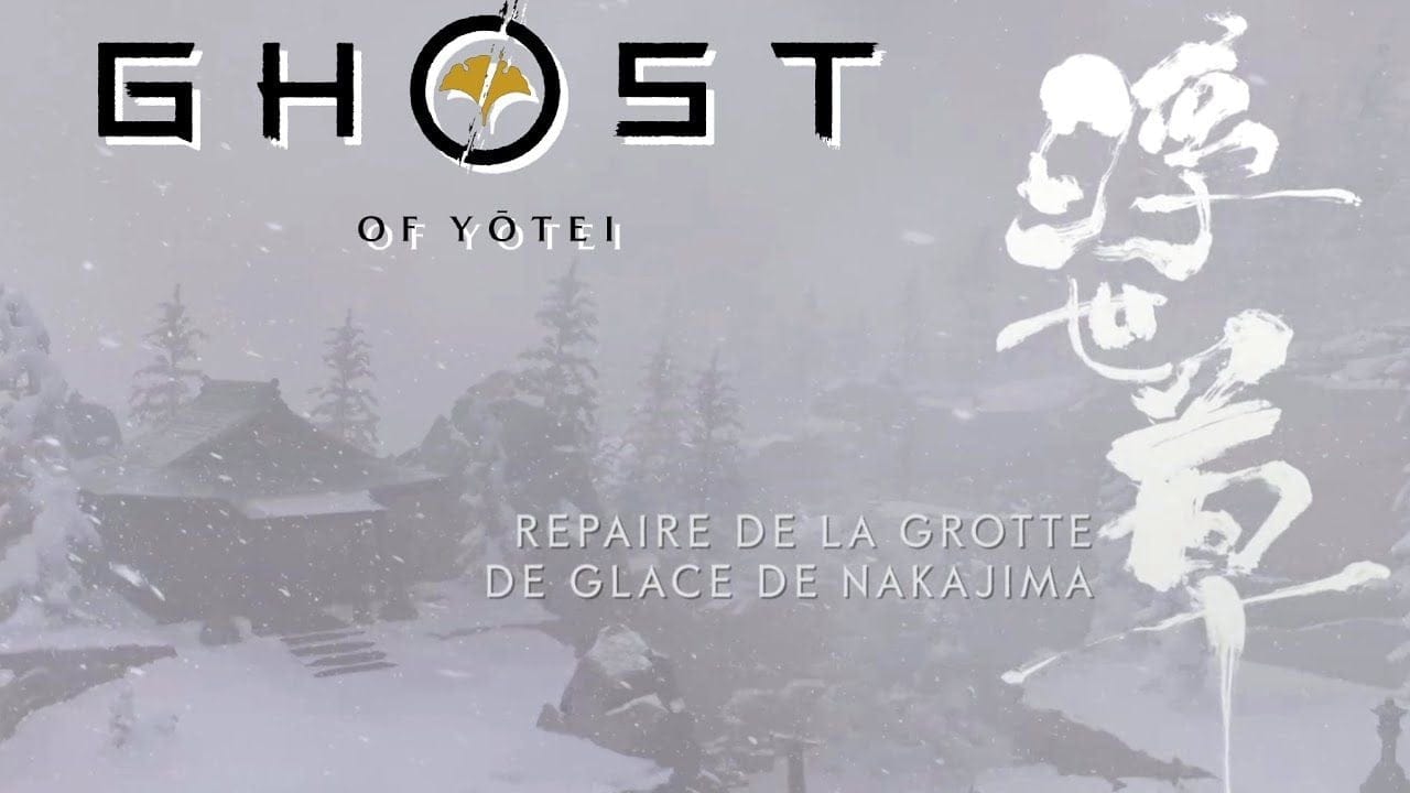 ÉNIGME GROTTE DE GLACE DE NAKAJIMA & REPAIRE DE LA GROTTE DE GLACE DE NAKAJIMA - GHOST OF YOTEI