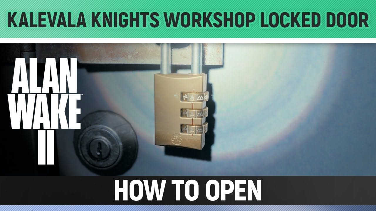 Alan Wake 2 - How to unlock Kalevala Knights Workshop Locked Door