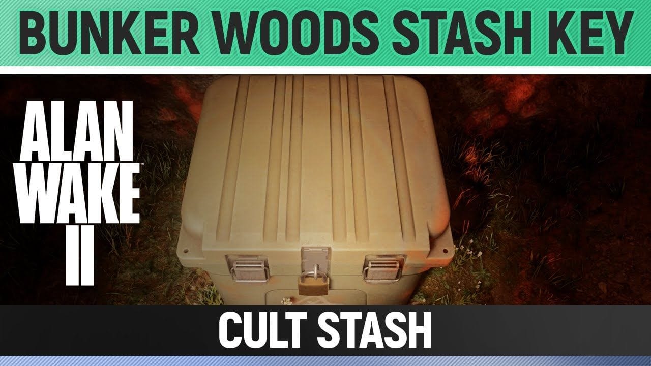 Alan Wake 2 - Cult Stash - Bunker Woods Stash Key
