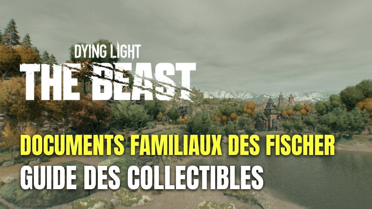 Dying Light: The Beast Guide des Document Familiaux des Fischer