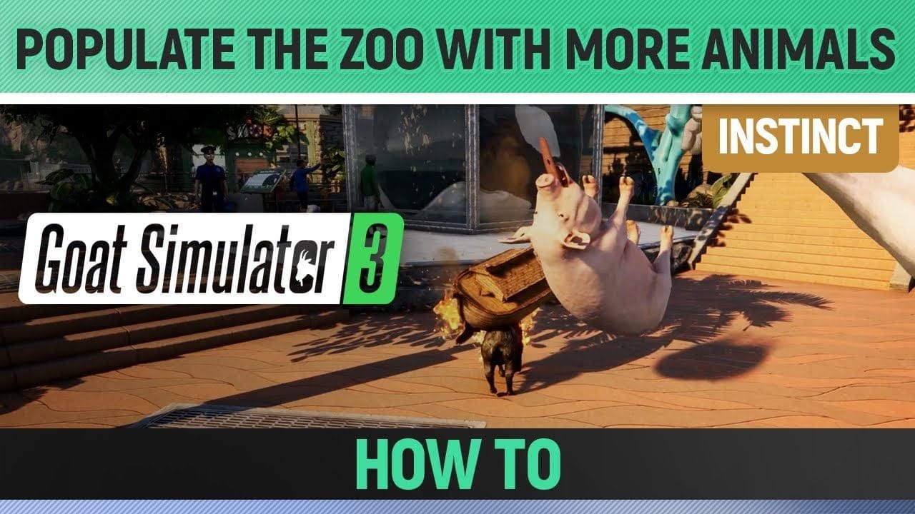 Goat Simulator 3 - Instinct - Populate the zoo with more animals