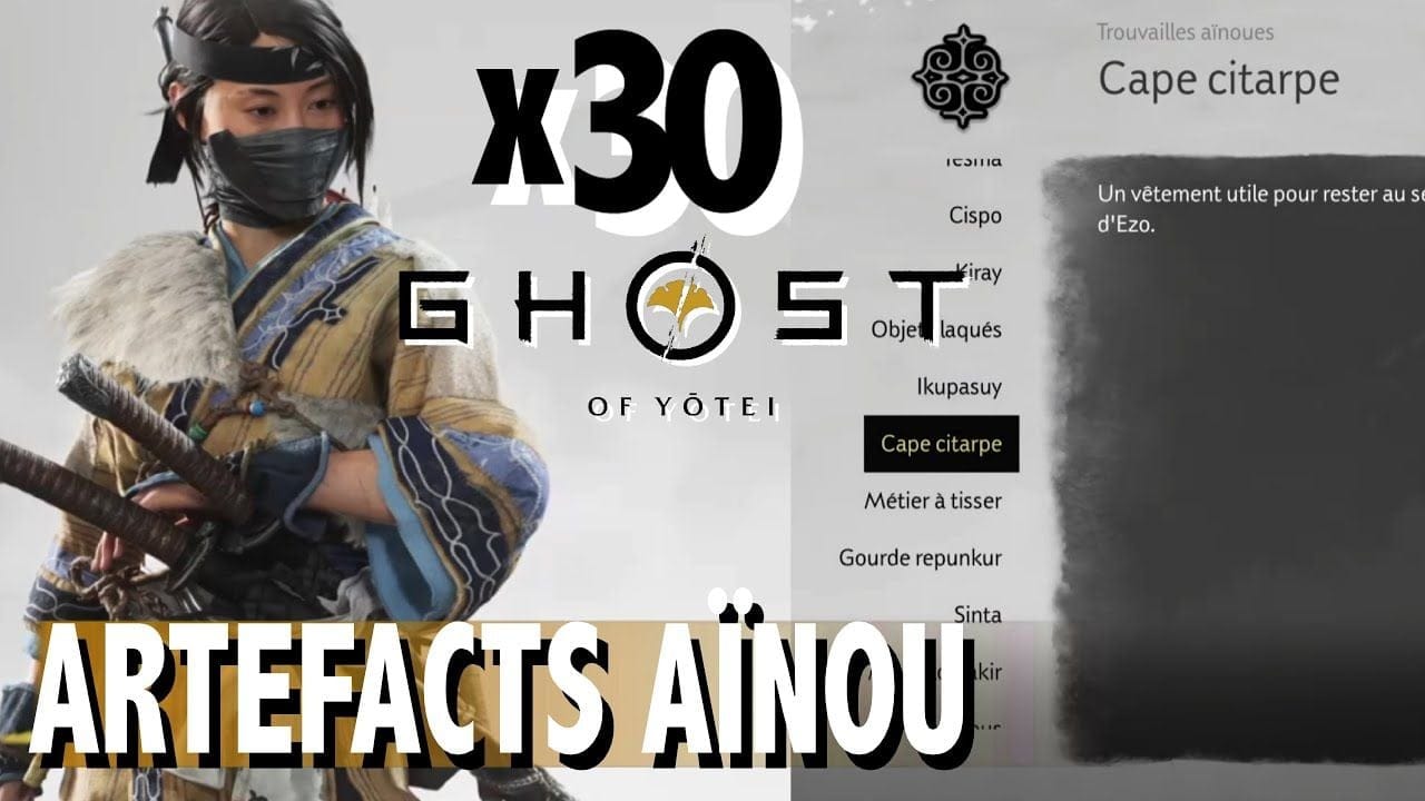 OÙ TROUVER TOUS ARTEFACTS AÏNOU x30 Trouvailles & Amélioration Tenue pour SITTURAYNU  GHOST OF YOTEI