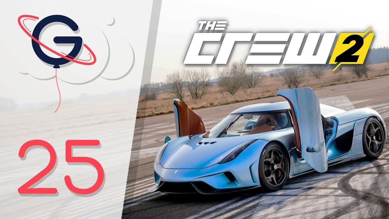 THE CREW 2 FR #25 : Je veux cette Regera !