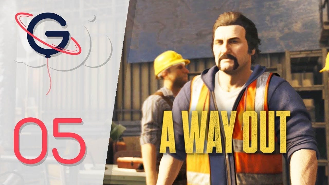 A WAY OUT FR #5 : Poursuite dans un chantier ! (Coop ft. Marcus)