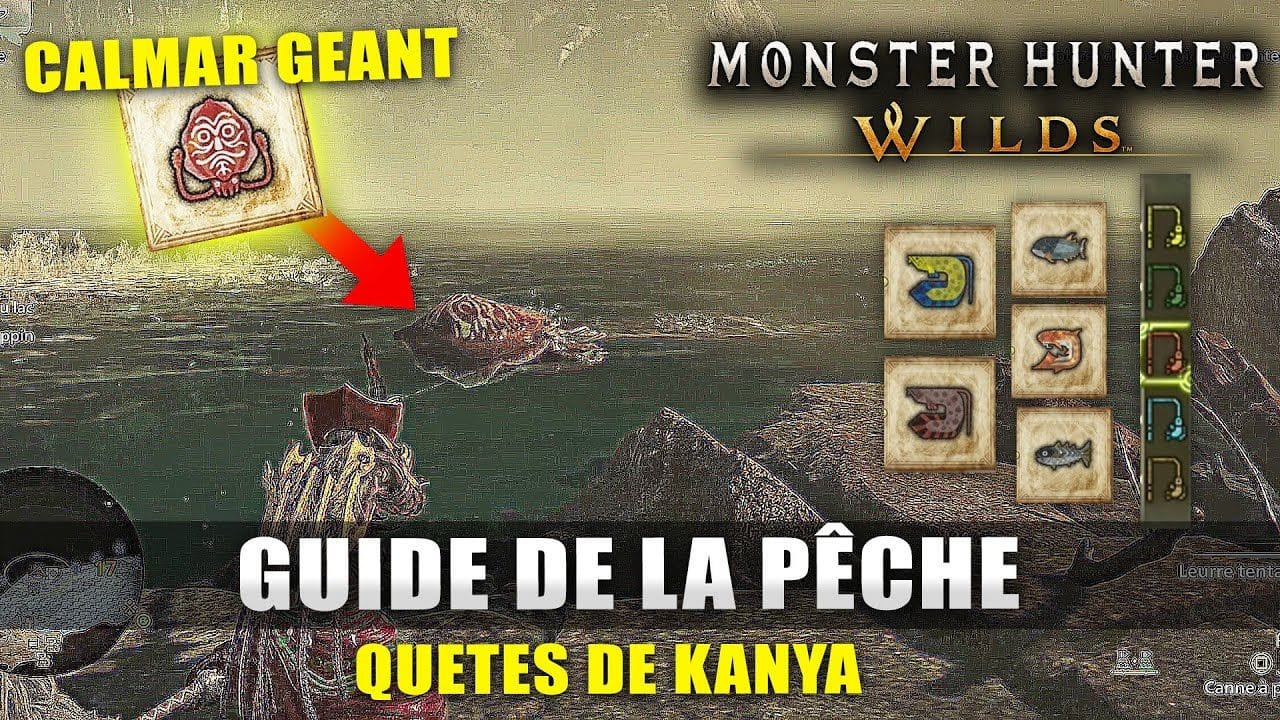 Monster Hunter Wilds : Guide la Pêche - Pêcher le CALMAR GEANT (Kraken) Quêtes Secondaires Kanya