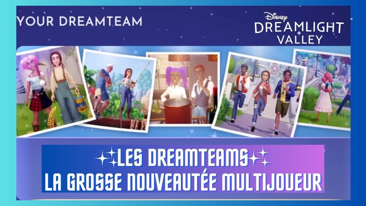 LES DREAMTEAMS ➡️ EXPLICATIONS SUR CETTE NOUVELLE FONCTIONNALITÉ MULTIJOUEUR ✨🏰📱