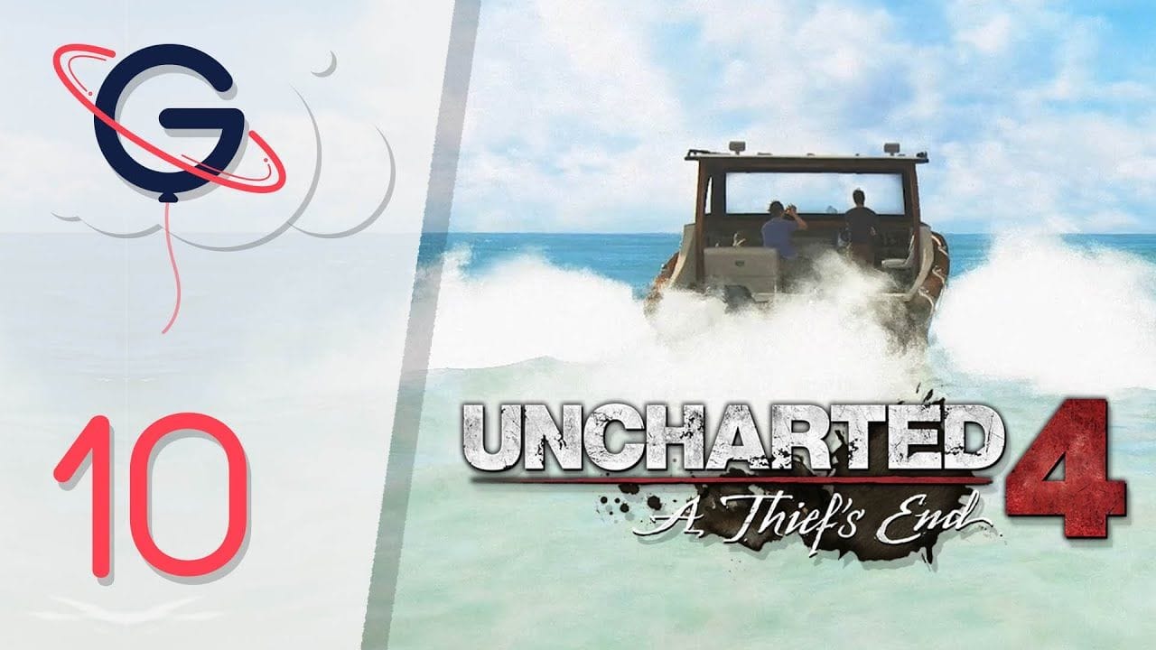 Uncharted 4 : A Thief's End FR #10 - En Mer