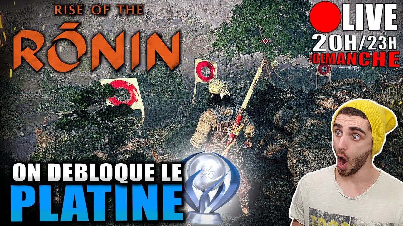 [LIVE 🔴] On DÉBLOQUE Le PLATINE de RISE OF THE RONIN 🏆 🔥 [DIMANCHE 20H-23H]