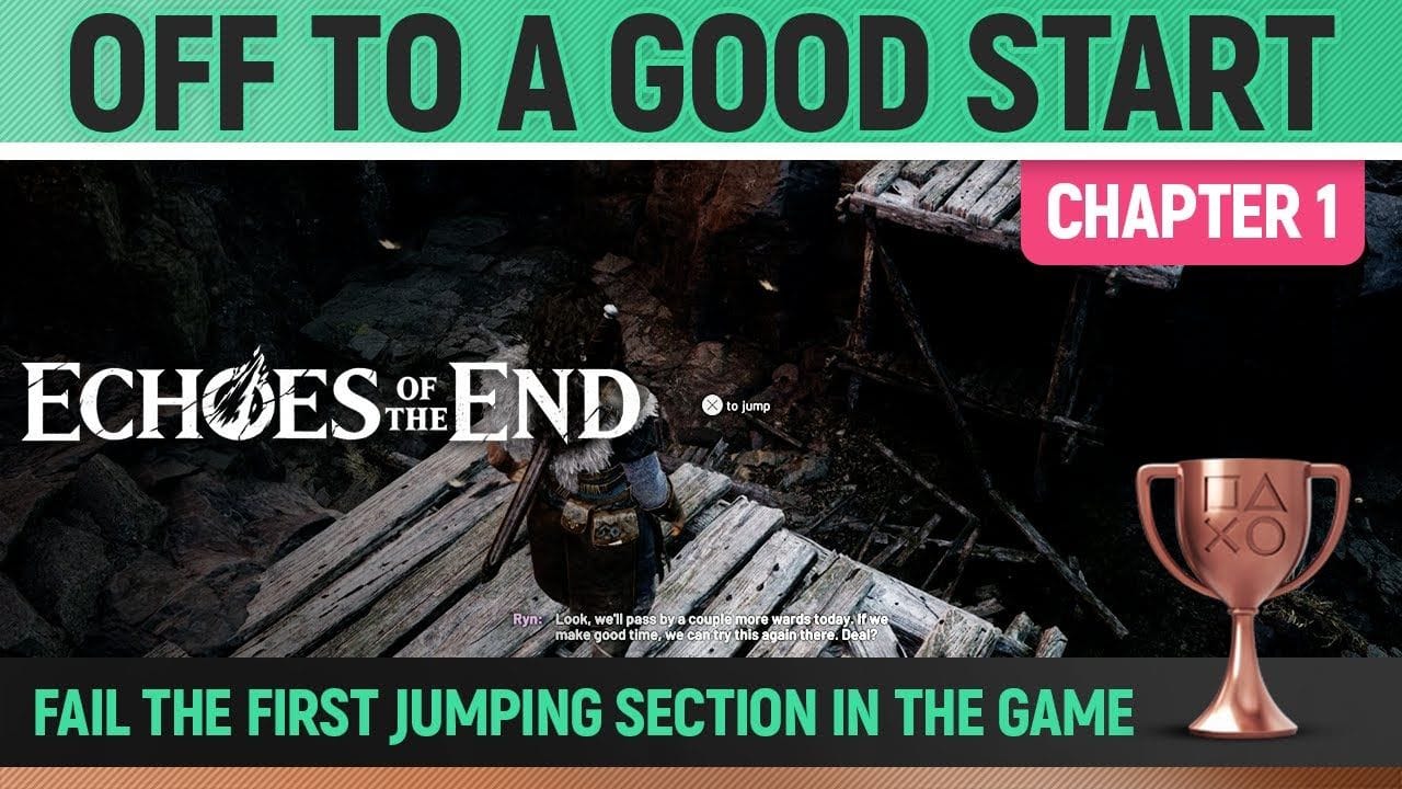 Echoes of the End - Off to a Good Start 🏆 Trophy / Achievement Guide (Chapter 1)