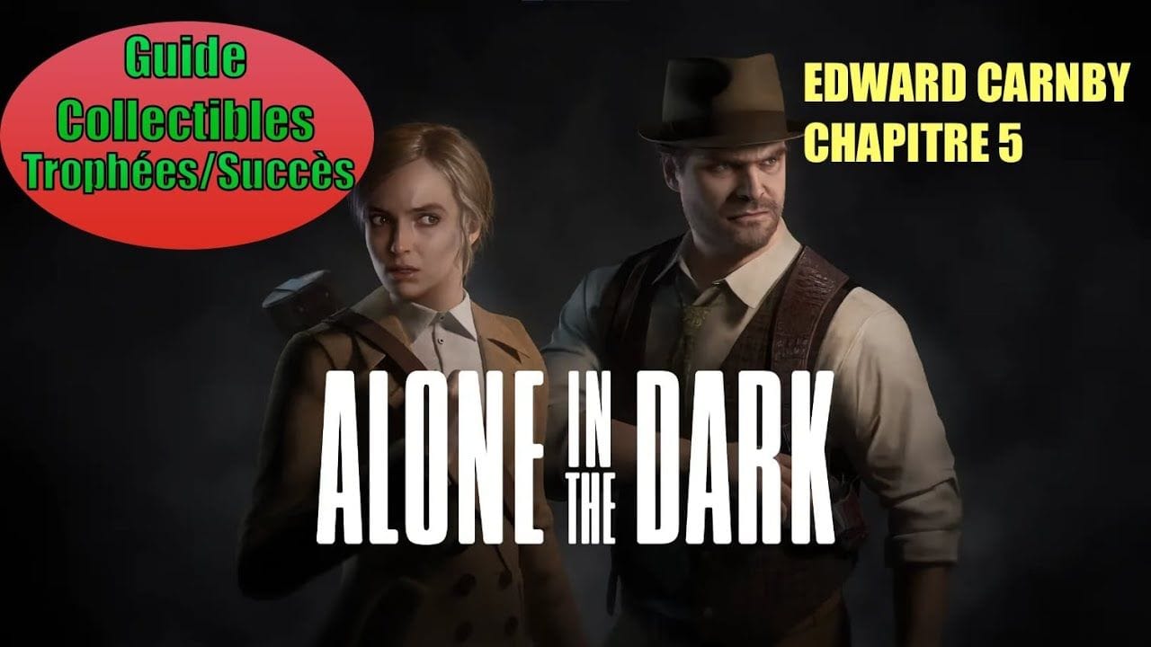 Alone in the Dark - Guide français Collectibles et Trophées - Chapitre 5 - Edward Carnby