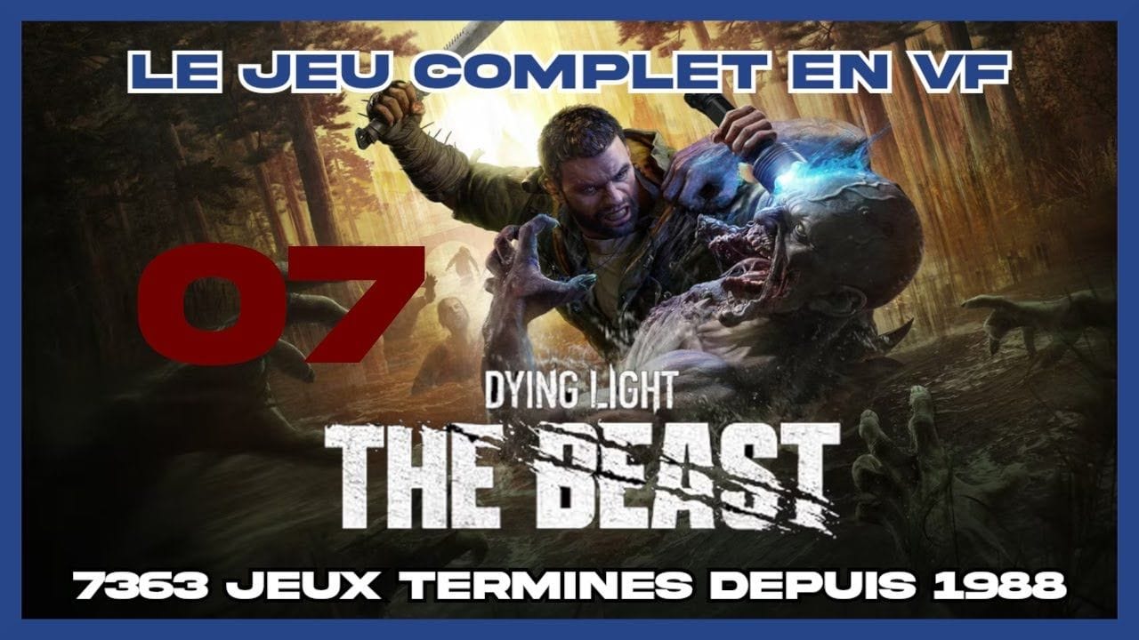 Dying Light: The Beast (2025) - 07 [FR] (id-7363) sid2510161904