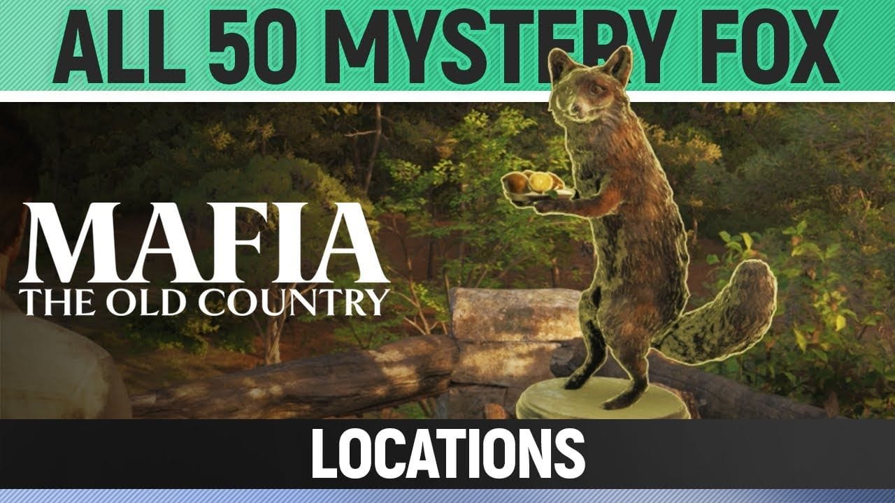 Mafia: The Old Country - All 50 Mystery Fox Locations