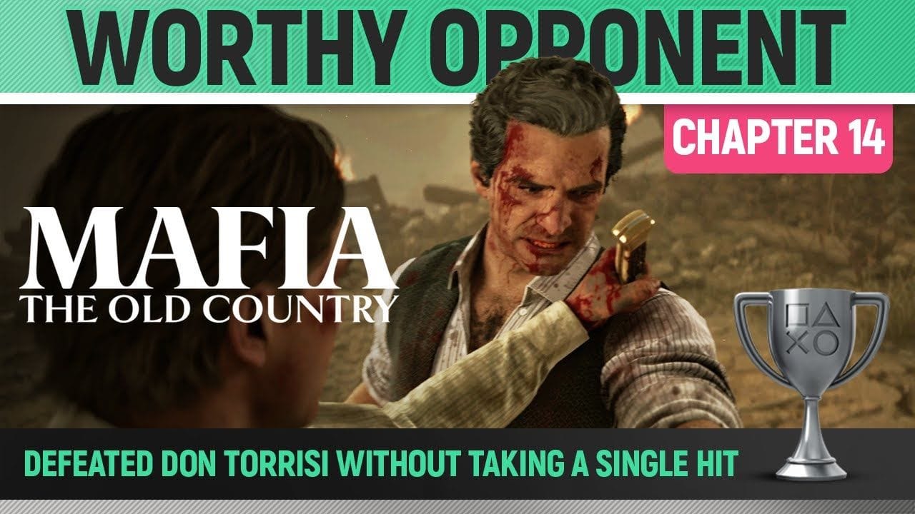 Mafia: The Old Country - Worthy Opponent 🏆 Trophy / Achievement Guide (Chapter 14)