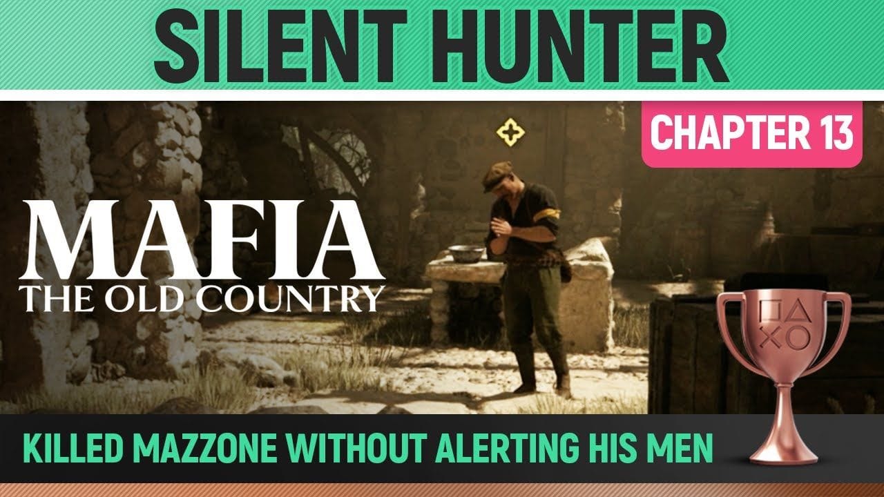 Mafia: The Old Country - Silent Hunter 🏆 Trophy / Achievement Guide (Chapter 13)