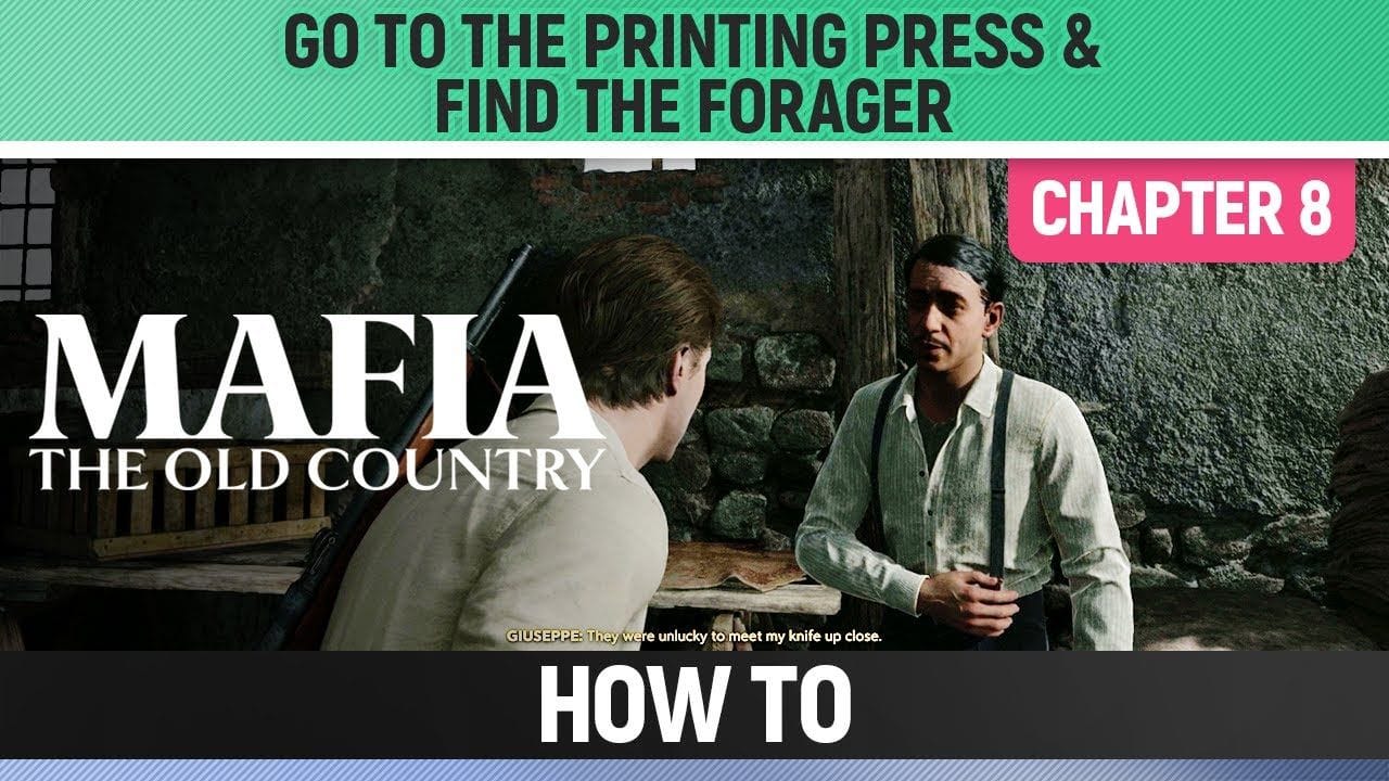 Mafia: The Old Country - Go to the printing press & Find the Forager - How to (Chapter 8)