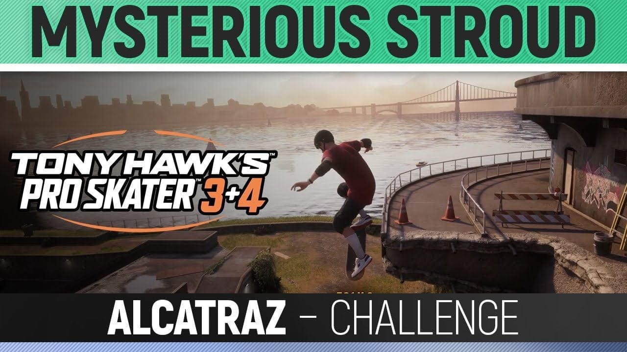 Tony Hawk's Pro Skater 3+4 - Mysterious Stroud - Alcatraz - Challenge