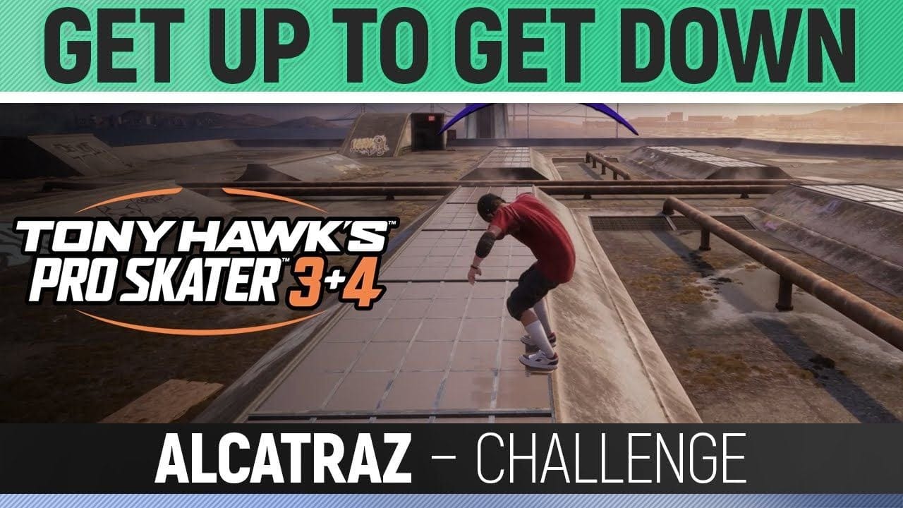 Tony Hawk's Pro Skater 3+4 - Get Up to Get Down - Alcatraz - Challenge