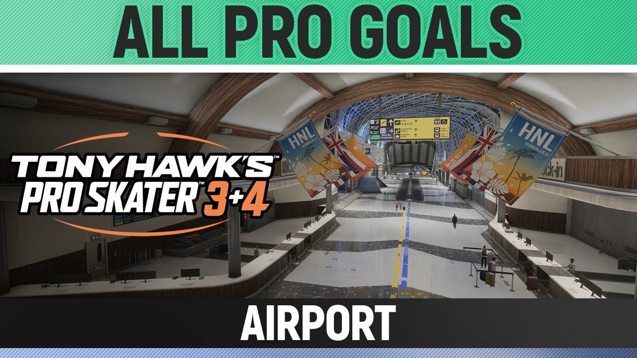 Tony Hawk's Pro Skater 3+4 - Airport - All Pro Goals
