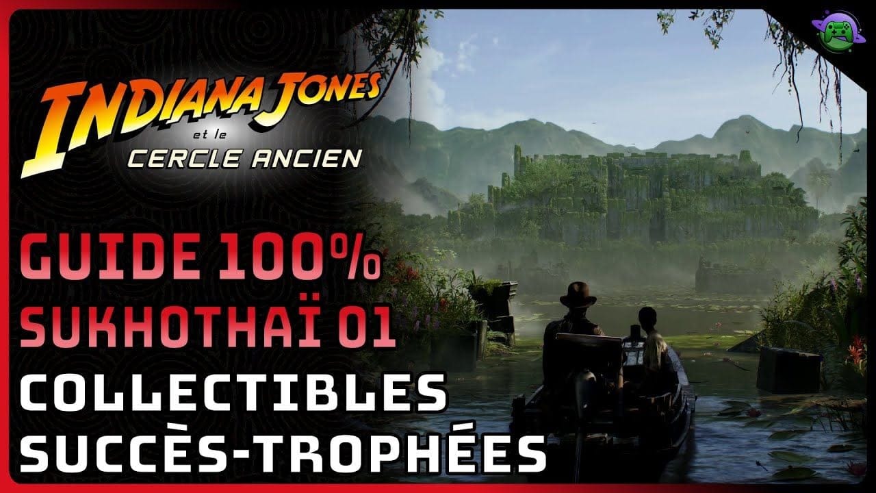 INDIANA JONES CERCLE ANCIEN - GUIDE 100% - SUKHOTAÏ 01/06