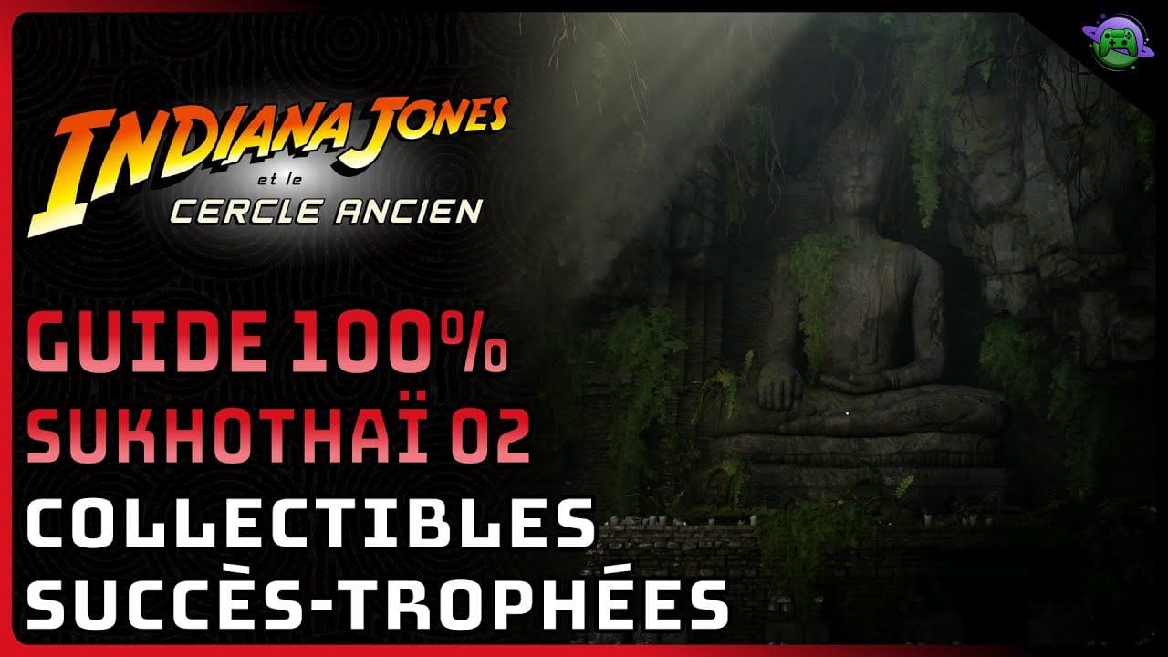 INDIANA JONES CERCLE ANCIEN - GUIDE 100% - SUKHOTAÏ 02/06