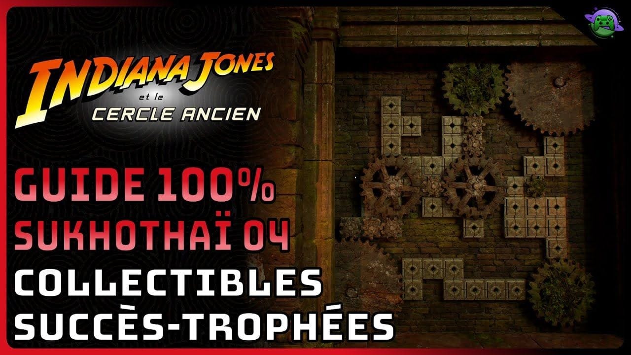 INDIANA JONES CERCLE ANCIEN - GUIDE 100% - SUKHOTAÏ 04/06