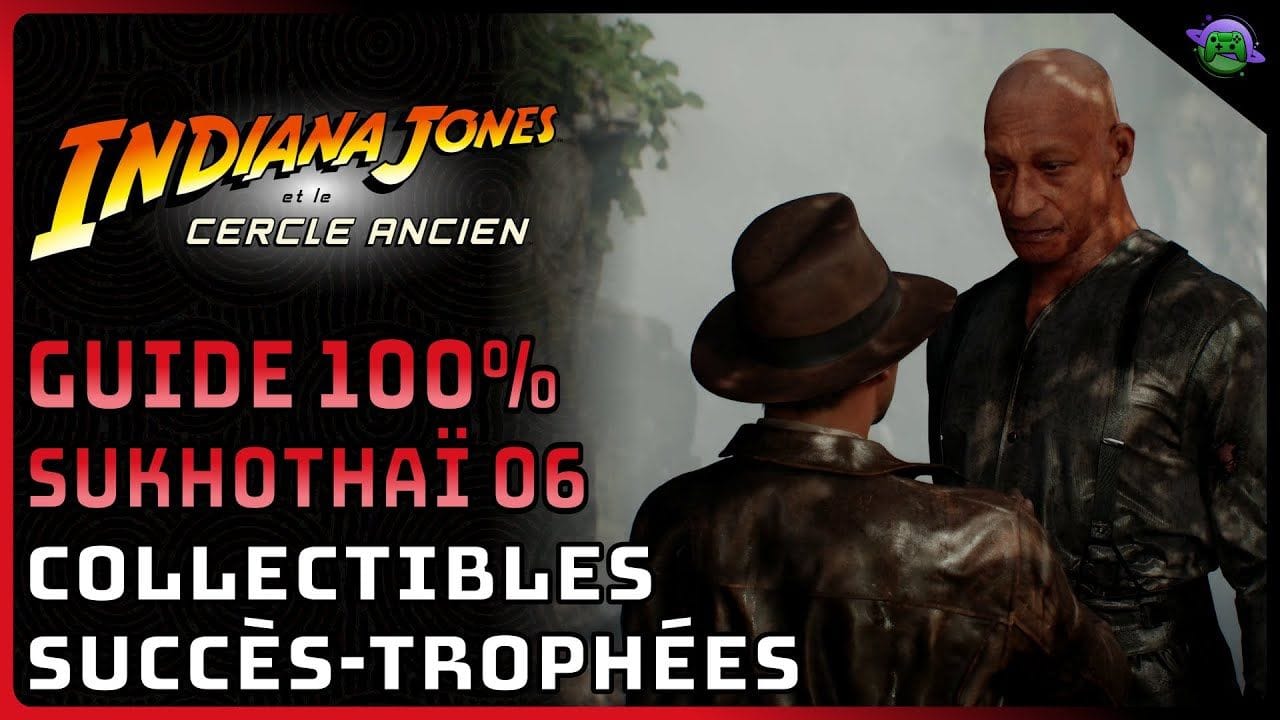 INDIANA JONES CERCLE ANCIEN - GUIDE 100% - SUKHOTAÏ 06/06