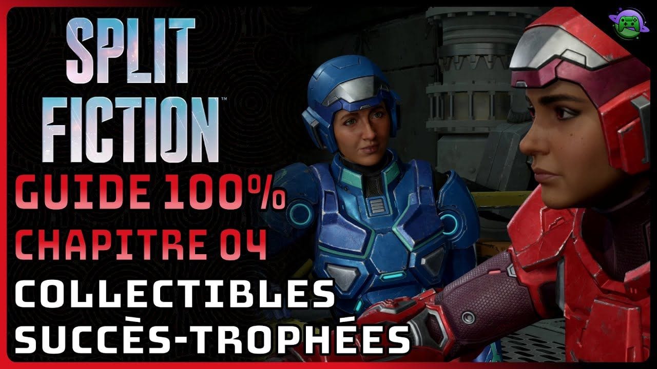 SPLIT FICTION - GUIDE 100% - LA DERNIÈRE AUBE