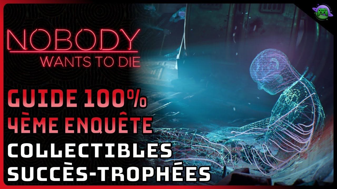 NOBODY WANTS TO DIE - GUIDE 100% - 4ème ENQUÊTE - Les 2 FINS