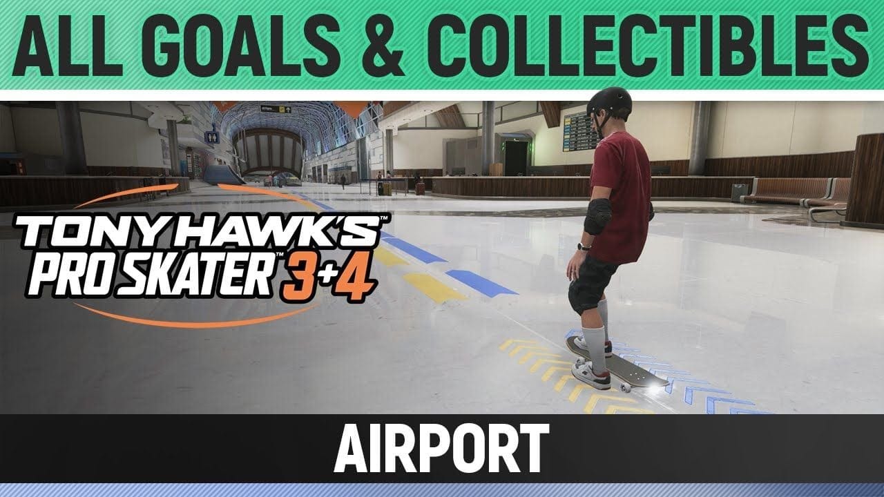 Tony Hawk's Pro Skater 3+4 - Airport - All Base Goals & Collectibles