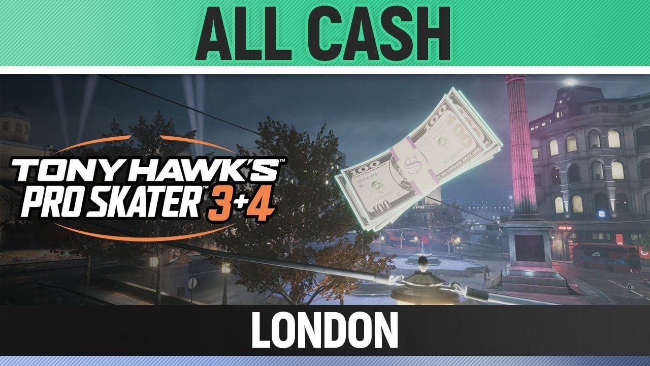 Tony Hawk's Pro Skater 3+4 - London - All 5/5 Cash/Money Locations