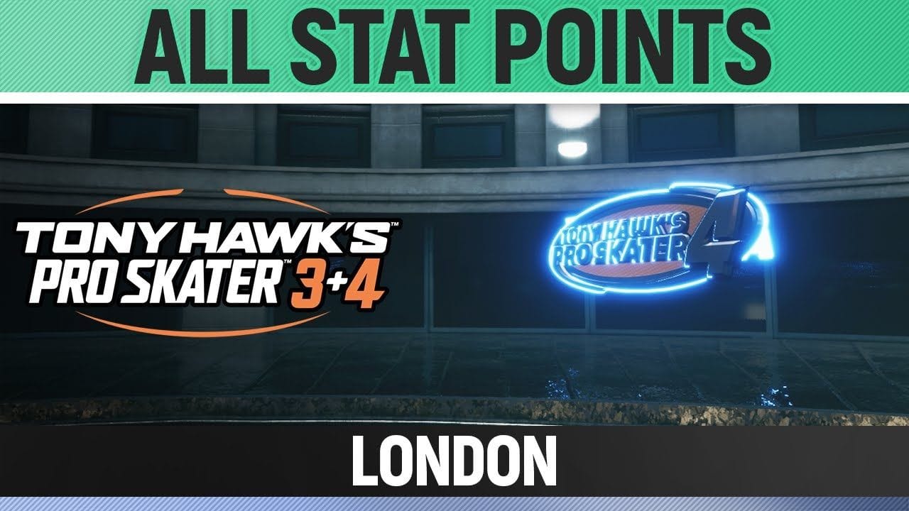 Tony Hawk's Pro Skater 3+4 - London - All 3/3 Stat Point Locations