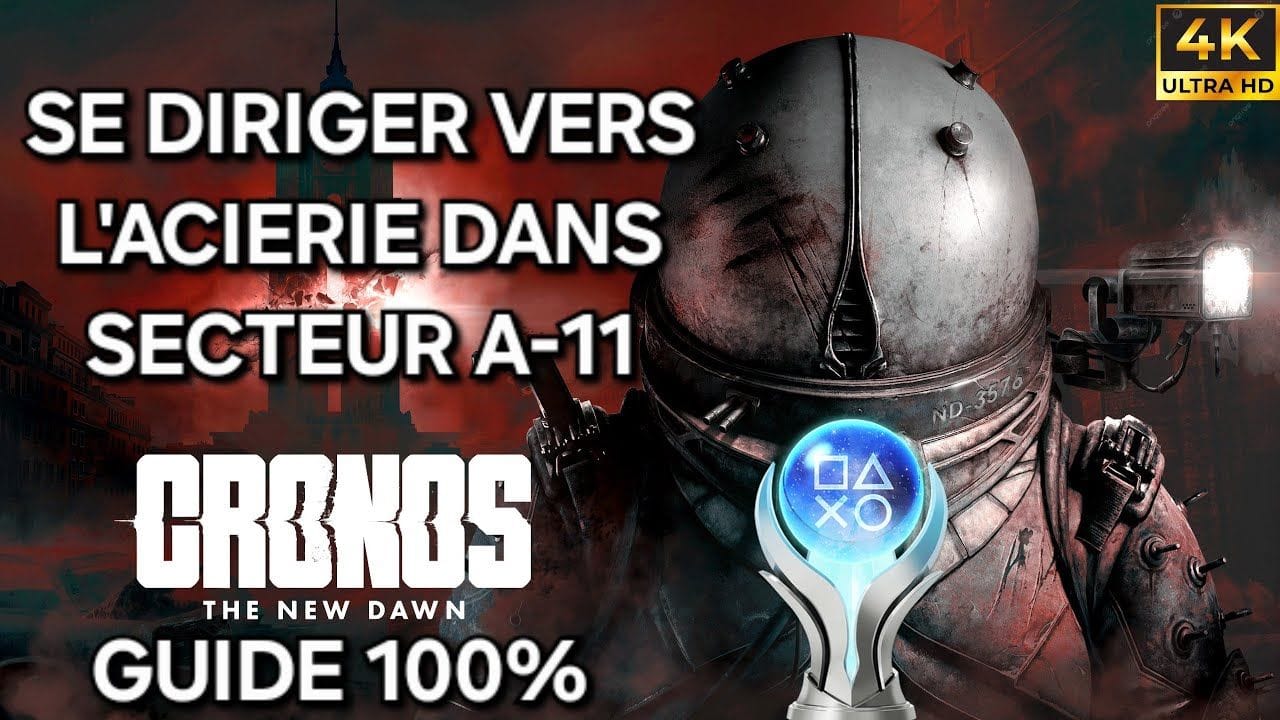 Cronos The New Dawn – Guide 100% FR : 7 SE DIRIGER VERS L'ACIERIE DANS LE SECTEUR A11 (PC 4K)