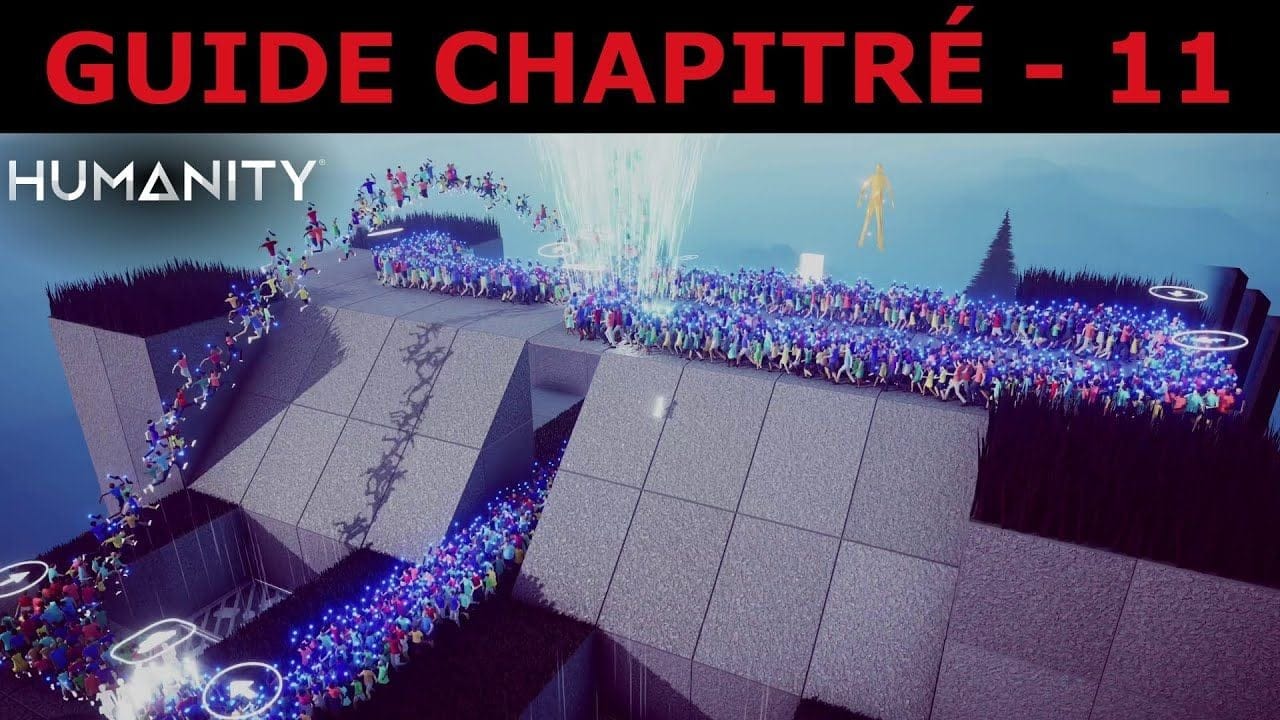 HUMANITY - Guide Chapitré 11 - SUCCÈS/TROPHÉES des ÉPREUVES