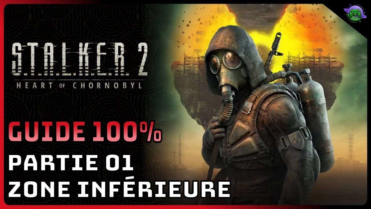 STALKER 2 - GUIDE 100% 01 - ZONE INFÉRIEURE - Partie 1/5