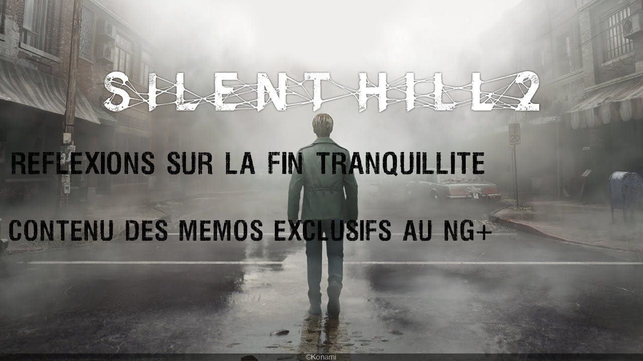 [FR] Silent Hill 2 remake. Focus sur la fin "Tranquillité" et les mémos exclusifs au NG+