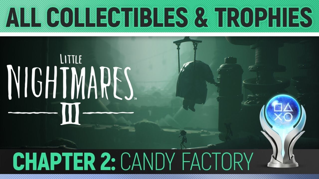 Little Nightmares 3 - Chapter 2: Candy Factory - All Collectibles & Trophies 🏆