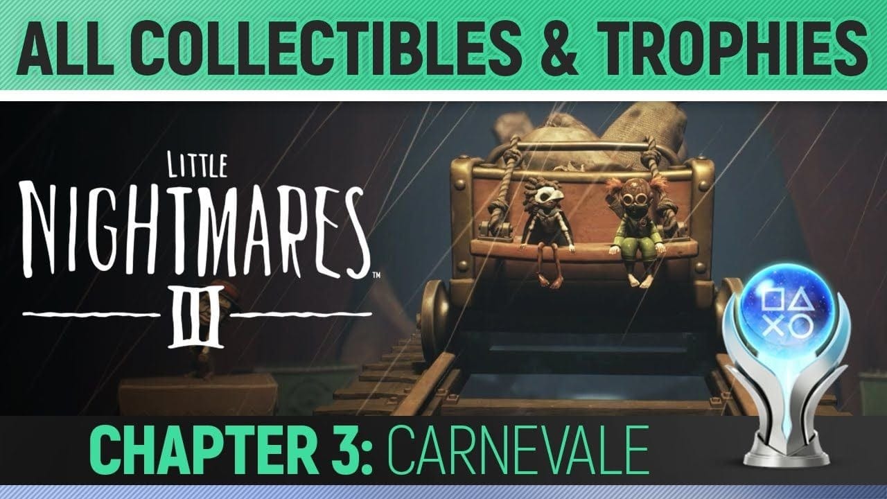 Little Nightmares 3 - Chapter 3: Carnevale - All Collectibles & Trophies 🏆