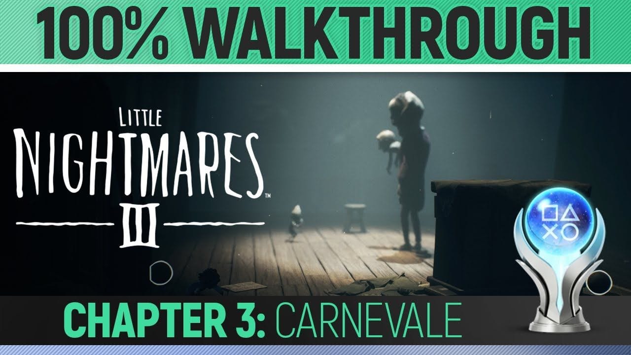 Little Nightmares 3 - Chapter 3: Carnevale - 100% Walkthrough 🏆