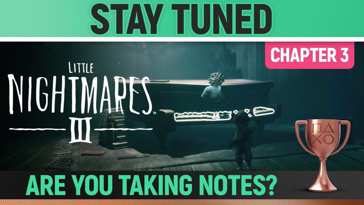Little Nightmares 3 - Stay Tuned 🏆 Trophy / Achievement Guide